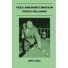 Trick And Fancy Shots In Pocket Billiards