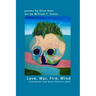 Love, War, Fire, Wind: Looking Out from North America's Skull