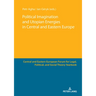 Political Imagination and Utopian Energies in Central and Eastern Europe