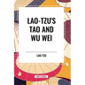 Lao-Tzu's Tao and Wu Wei