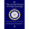 The Art and Science of Vedic Astrology Volume 2: Intermediate Principles of Astrology