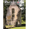 Anglotopia Magazine - Issue #7 - The Anlgophile Magazine - Stourhead, Oxford, Soho, Post Boxes, Queen Anne, Salisbury, Wordsworth, Twinings, Evelyn Wa