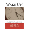 Wake Up!: 42 Ways to Improve Black America Now!