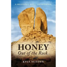 Honey Out of the Rock