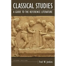 Classical Studies: A Guide to the Reference Literature