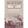 War Along the Bayous: The 1864 Red River Campaign in Louisiana