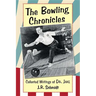 The Bowling Chronicles: Collected Writings of Dr. Jake