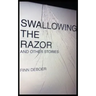 Swallowing the Razor