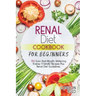 Renal Diet Cookbook for Beginners: 150 Easy And Mouth-Watering Kidney Friendly Recipes Plus Renal Diet Guidelines.