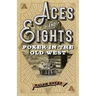 Aces and Eights: Poker in the Old West