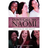 Don't Call Me Naomi