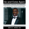 Go and Come Again: Segregation, Tolerance, and Reflection: A Four-Generation African-American Educational Struggle