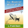 The Wonderful Wizard of Oz (with 4 Book Trailers): New Illustrated Edition with Original Drawings by W.W. Denslow, & with 4 Book Trailers by Wirton Ar