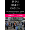 Speak fluent English
