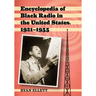 Encyclopedia of Black Radio in the United States, 1921-1955
