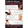 C.P.R. for Women: A Woman's Guide to Resuscitating Her Life