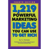1,219 Powerful Marketing Ideas You Can Use to Get Rich