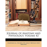 Journal of Anatomy and Physiology, Volume 42
