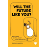 Will the Future Like You?: Reflections on the Age of Hyper-Reinvention