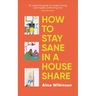How to Stay Sane in a House Share