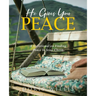 He Gives You Peace: A Devotional on Finding Peace In Jesus Christ