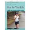 Run for Your Life: A Book for Beginning Women Runners