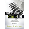 Transcending the Color Line: The Sociology of Black Experience in America