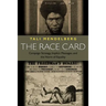 The Race Card: Campaign Strategy, Implicit Messages, and the Norm of Equality