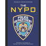 The NYPD: The History and Legacy of the New York City Police Department