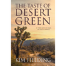 The Taste of Desert Green
