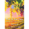 This Is the Day: Finding Your Calling for Christ: Devotional