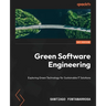 Green Software Engineering: Exploring Green Technology for Sustainable IT Solutions