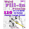 Word Fill-In Puzzles: Fill In Puzzle Book, 120 Puzzles: Vol. 7