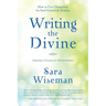 Writing the Divine: How to Use Channeling for Soul Growth & Healing