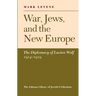 War, Jews and the New Europe