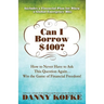 Can I Borrow $400: How to Never Have to Ask this Question Again...Win the Game of Financial Freedom!