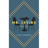 Mr. Levins and Me