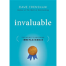 Invaluable: The Secret to Becoming Irreplaceable