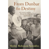 From Dunbar to Destiny: One Woman's Journey Through Desegregation and Beyond