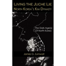 Living the Juche Lie North Korea's Kim Dynasty