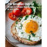 The Breakfast Club: 50 Recipes to Energize Your Morning