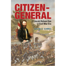Citizen-General: Jacob Dolson Cox and the Civil War Era