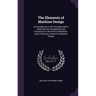 The Elements of Machine Design: An Introduction to the Principles Which Determine the Arrangement and Proportions of the Parts of Machines, and a Coll