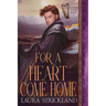 For a Heart Come Home: A Scottish Historical Romance
