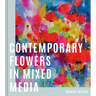 Contemporary Flowers in Mixed Media