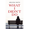 What I Didn't Do