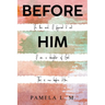 Before Him
