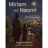Miriam and Naomi: A Christmas Story