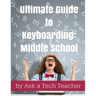 Ultimate Guide to Keyboarding: Middle School