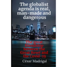 The globalist agenda is real, man-made and dangerous: The great friendship between the Great Reset and the Covid-19